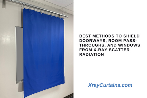 Best Methods to Shield Doorways, Room Pass-throughs, and Windows from X-ray Scatter Radiation