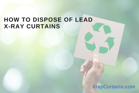 Blog posts How to Dispose of Lead X-ray Curtains